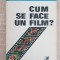 cum se face un film? - Ioan Lazăr