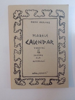 MARELE CALENDAR , VERSURI CU 12 DESENE ALE AUTORULUI de PETRE GHELMEZ , 2002 foto