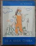 De-a baba oarba - Al. Vlahuta// ilustratii Traian Bradean