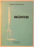 BRANCUSI - VERSURI IN EDITIE BILINGVA ROMANA- ENGLEZA de MARIANA TARANU RATIU , 2001