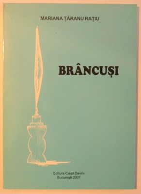 BRANCUSI - VERSURI IN EDITIE BILINGVA ROMANA- ENGLEZA de MARIANA TARANU RATIU , 2001 foto