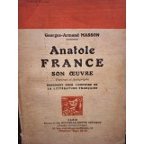 Georges Armand Masson - Anatole france son oeuvre