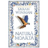 Natura moarta - Sarah Winman