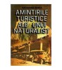 Alexandru Borza - Amintirile turistice ale unui naturalist. Calator