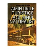 Cumpara ieftin Alexandru Borza - Amintirile turistice ale unui naturalist. Calator