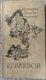 ALEXANDRU MONCIU-SUDINSKI - REBARBOR - Editie Princeps, Volum Debut, 1971, Bibliofilie