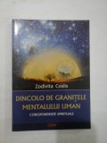 DINCOLO DE GRANITELE MENTALULUI UMAN - Zodivita Cosiis