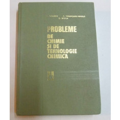 PROBLEME DE CHIMIE SI DE TEHNOLOGIE CHIMICA de F.URSEANU , G.BOZGA , 1978