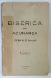 BISERICA SAU ADUNAREA , ISTORIA EI PE PAMANT , VOLUMUL I , 1940
