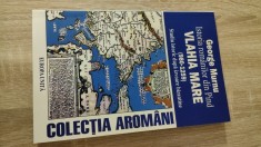George Murnu - Istoria romanilor din Pind - Vlahia Mare 980-1259 - Studiu istoric dupa izvoare bizantine (Editura Europa Unita, 2003)