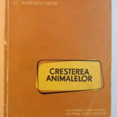 CRESTEREA ANIMALELOR de ST. POPESCU VIFOR , 1961 *PREZINTA INSEMNARI