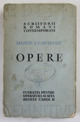 Mateiu I. Caragiale, Opere - Bucuresti, 1936 *EXEMPLAR NUMEROTAT 604 foto