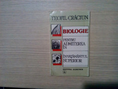 BIOLOGIE - Admiterea in Invatamantul Superior - Teofil Craciun -1995, 156 p. foto