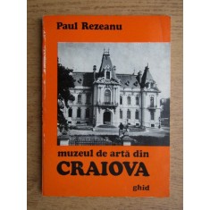 Paul Rezeanu - Muzeul de arta din Craiova. Ghid (1975)