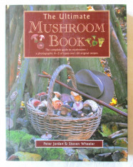 &amp;quot;The Ultimate MUSHROOM BOOK&amp;quot;, Peter Jordan /Steven Wheeler, 2014. Carte noua foto