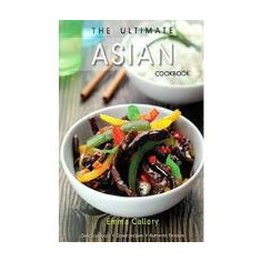 The Ultimate Asian Cookbook