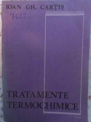 TRATAMENTE TERMOCHIMICE-IOAN GH. CARTIS-266659 foto
