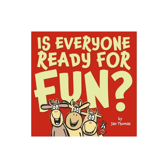 Is Everyone Ready for Fun?