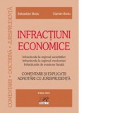 Infractiuni economice. Infractiunile la regimul societatilor. Infractiunile la regimul insolventei. Infractiunile de evaziune fiscala (editie 2023) -