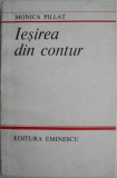 Iesirea din contur - Monica Pillat - Roman