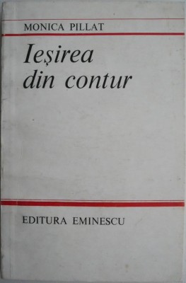 Iesirea din contur &amp;ndash; Monica Pillat foto