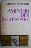 Amintiri din inchisoare. Insemnari contimporane si autobiografice &ndash; Valeriu Braniste
