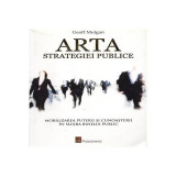 Arta strategiei publice - Paperback brosat - Geoff Mulgan - CA Publishing