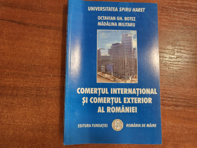 Comertul international si comertul exterior al Romaniei-O.Gh.Botez,M.Militaru foto