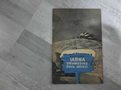 Iarna drumetind prin munti de Mircea Tudoran foto