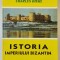 ISTORIA IMPERIULUI BIZANTIN de CHARLES DIEHL , 1999