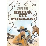 Hall&oacute;, itt Pusk&aacute;s! - Pusk&aacute;s Tivadar kalandos &eacute;lete - Gy&aacute;rf&aacute;s Endre