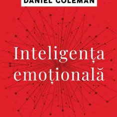 Inteligenţa emoţională - Paperback - Daniel Goleman - Curtea Veche