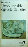 Milan Kundera - L&#039;Insoutenable legerete de l&#039;etre