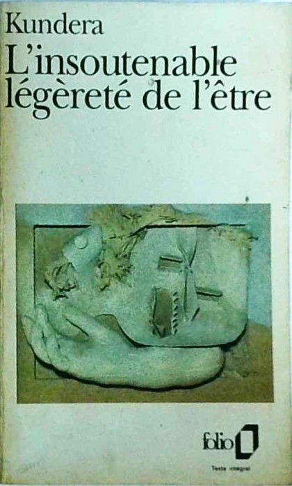 Milan Kundera - L&#039;Insoutenable legerete de l&#039;etre