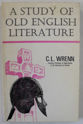 A STUDY OF OLD ENGLISH LITERATURE by C.L. WRENN , 1967 foto