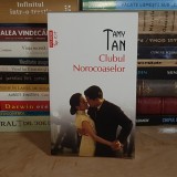 TAMY TAN - CLUBUL NOROCOASELOR ( ROMAN ) , POLIROM , 2013 *