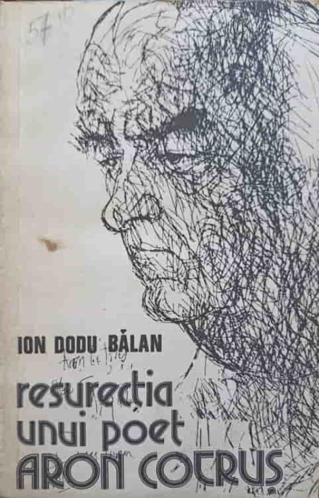 RESURECTIA UNUI POET ARON COTRUS-ION DODU BALAN-108431