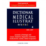 Dictionar medical ilustrat de la A la Z - Volumul 4