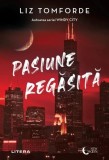 Pasiune regasita Paperback brosat Roman Beletristica Liz Tomforde Litera