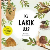 Ki lakik itt? - Seg&iacute;ts a kis csig&aacute;nak &uacute;j otthont tal&aacute;lni! - Radka P&iacute;ro