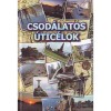 Csod&aacute;latos &uacute;tic&eacute;lok - BALI - SZINGAP&Uacute;R - MEXIK&Oacute; - BRAZ&Iacute;LIA - KUBA - B&aacute;rtfai Barnab&aacute;s