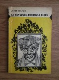 James Hilton - La revedere, domnule Chips