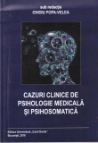 Coordonator Ovidiu Popa-Velea - Cazuri clinice de psihologie medicala si