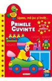 Lipesc ma joc si invat - Primele cuvinte