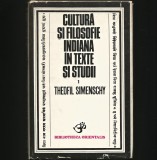 Cumpara ieftin CULTURĂ ȘI FILOSOFIE INDIANĂ &Icirc;N TEXTE ȘI STUDII - THEOFIL SIMENSCHY - ORIENTALIS