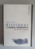Dictionar de teme si simboluri din literatura romana - Doina Rusti