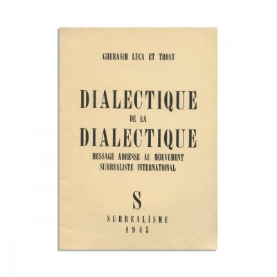 Dolfi Trost, Gherasim Luca, Dialectique de la Dialectique, 1945, exemplar numerotat foto