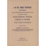 A M. Kir. nemes Testőrs&eacute;g k&ouml;tel&eacute;k&eacute;be annak fel&aacute;ll&iacute;t&aacute;s&aacute;t&oacute;l (1760) eg&eacute;sz 1850. &eacute;vig tartozott &ouml;sszes testőr-kapit&aacute;nyok - Sebetic Raimund