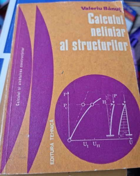 Calculul neliniar al structurilor - Valeriu Banut