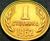 Moneda 1 STOTINKA - RP BULGARA / BULGARIA COMUNISTA, anul 1962 *cod 2916 - UNC